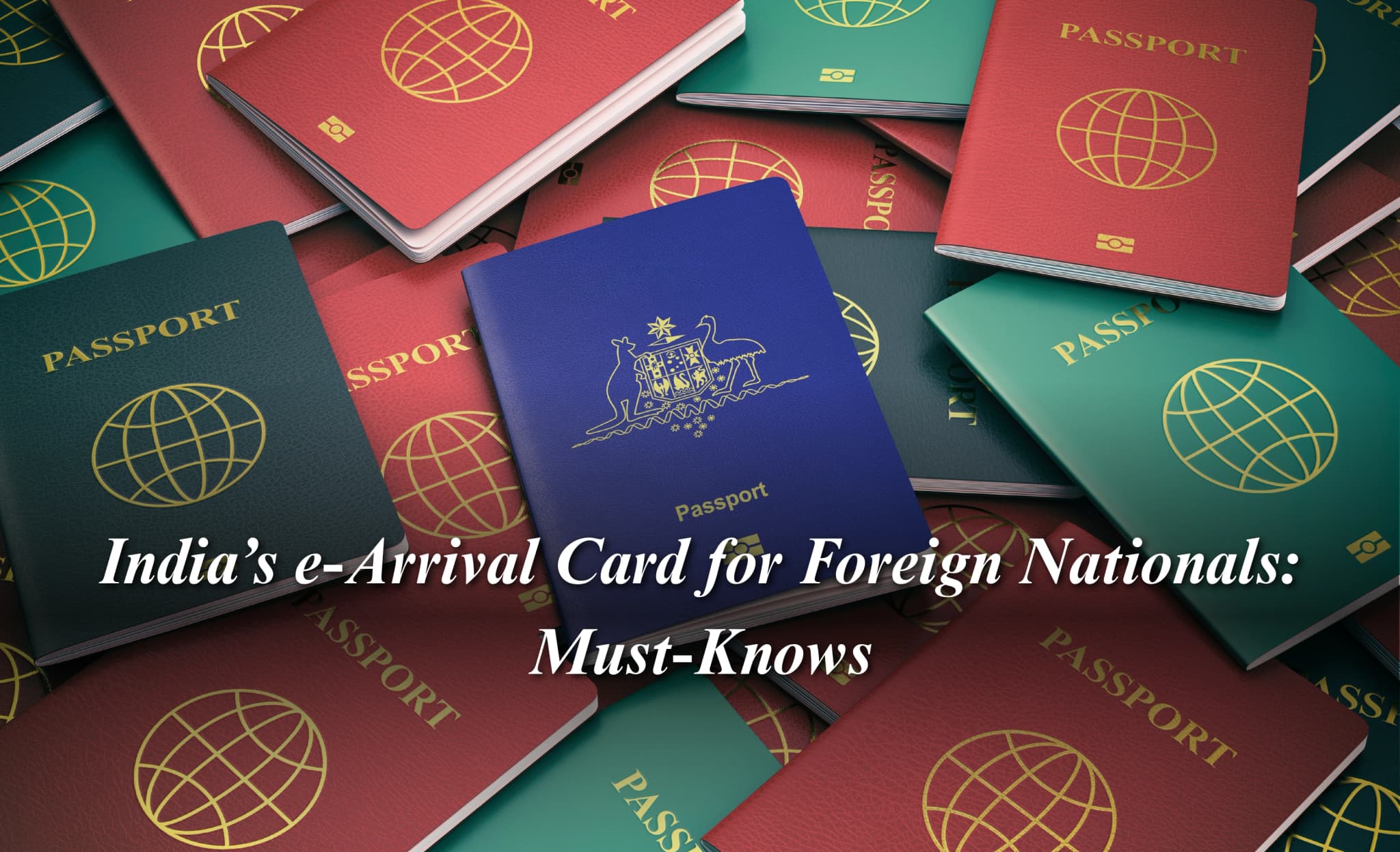 India’s e-Arrival Card for Foreign Nationals: Must-Knows