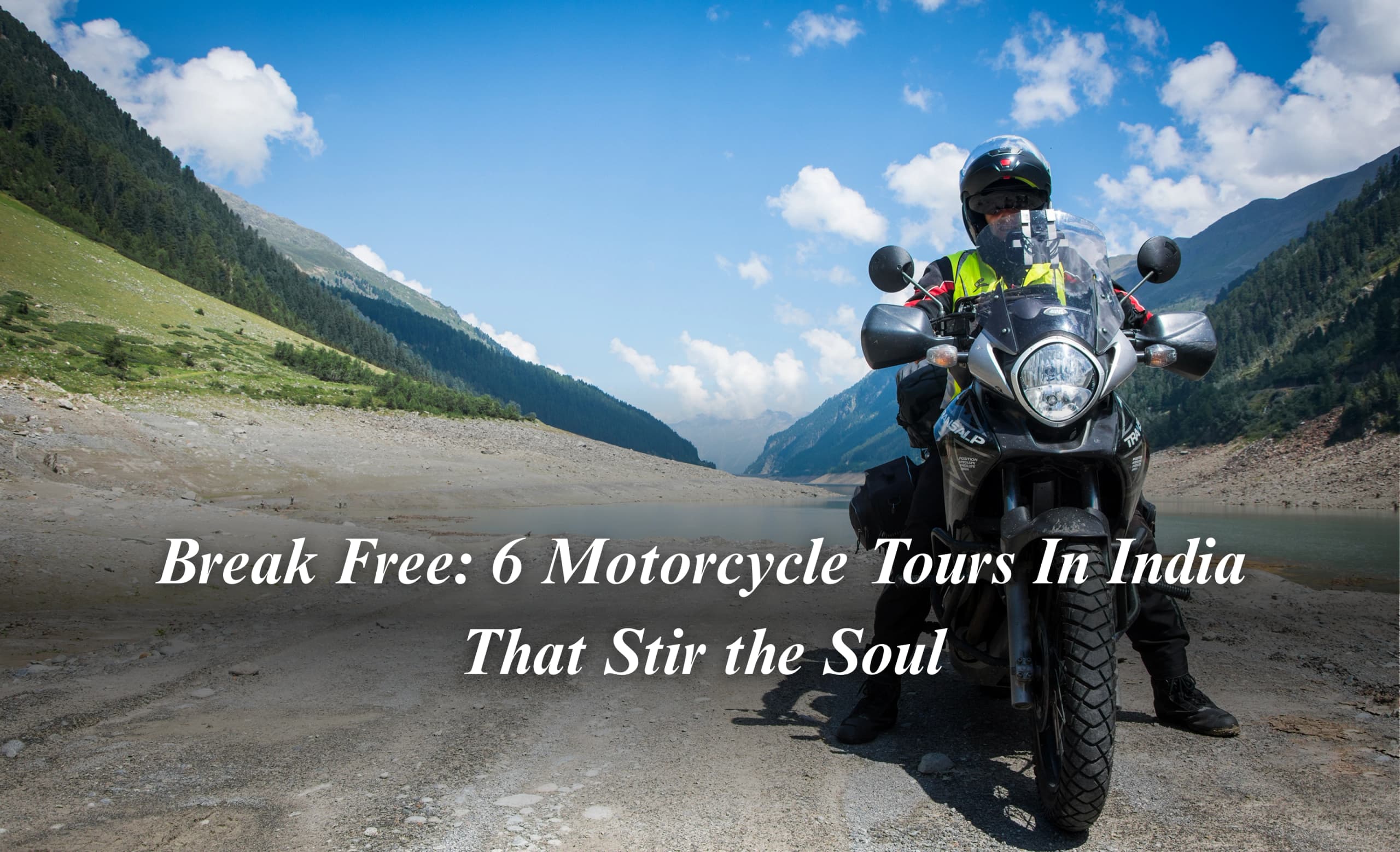 Break Free: 6 Motorcycle Tours In India That Stir the Soul