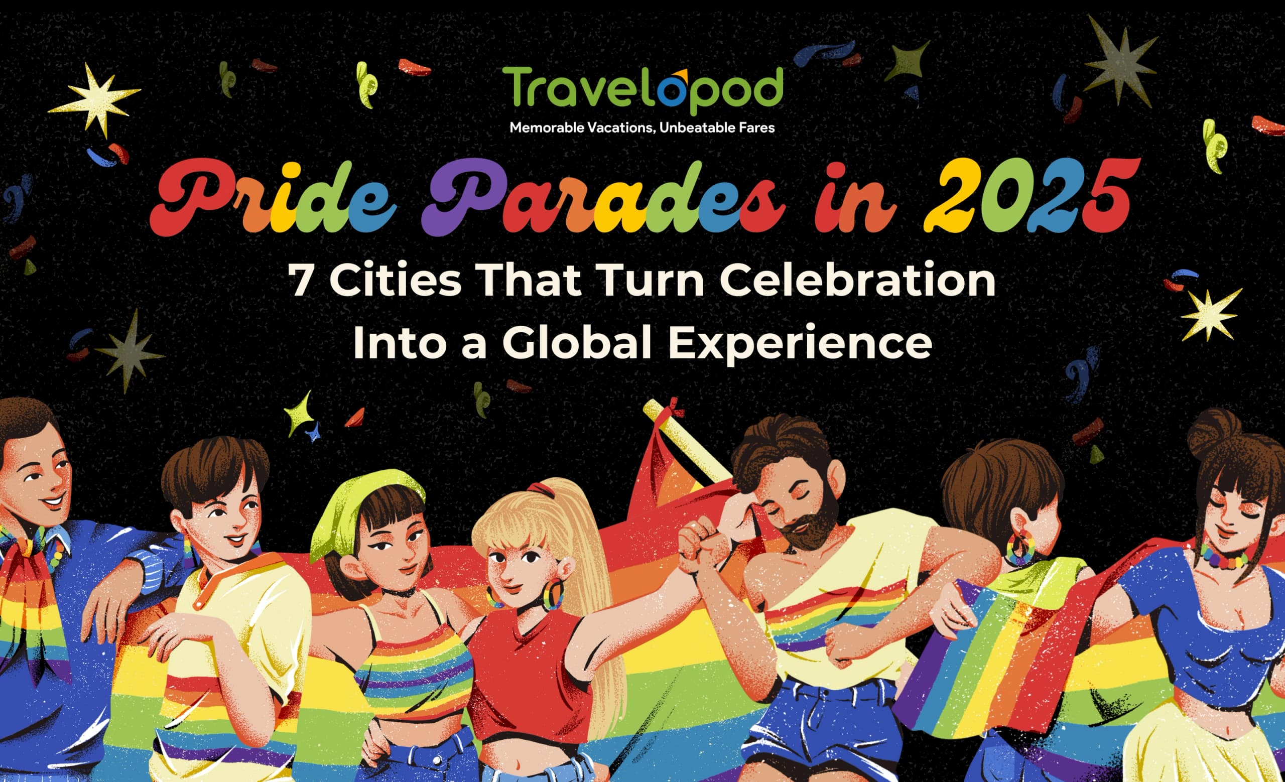 Pride Parades in 2025: 7 Cities That Turn Celebration Into a Global Experience