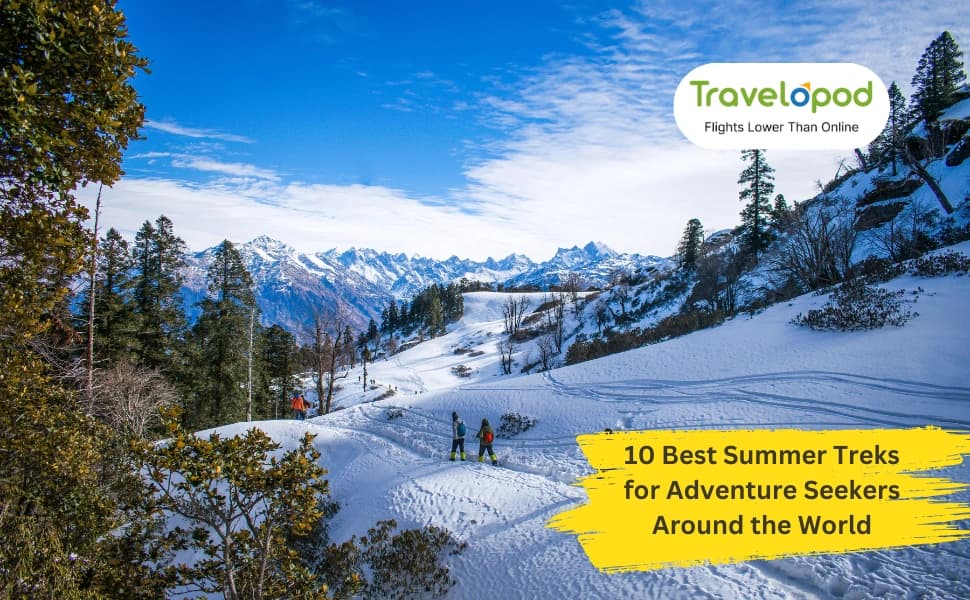 10 Best Summer Treks for Adventure Seekers Around the World